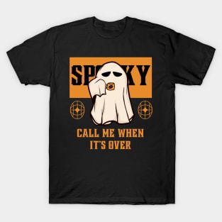 Call Me When Halloween Is Over T-Shirt